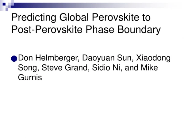 Predicting Global Perovskite to Post-Perovskite Phase Boundary