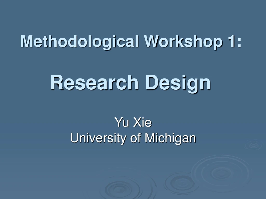 methodological workshop 1 research design