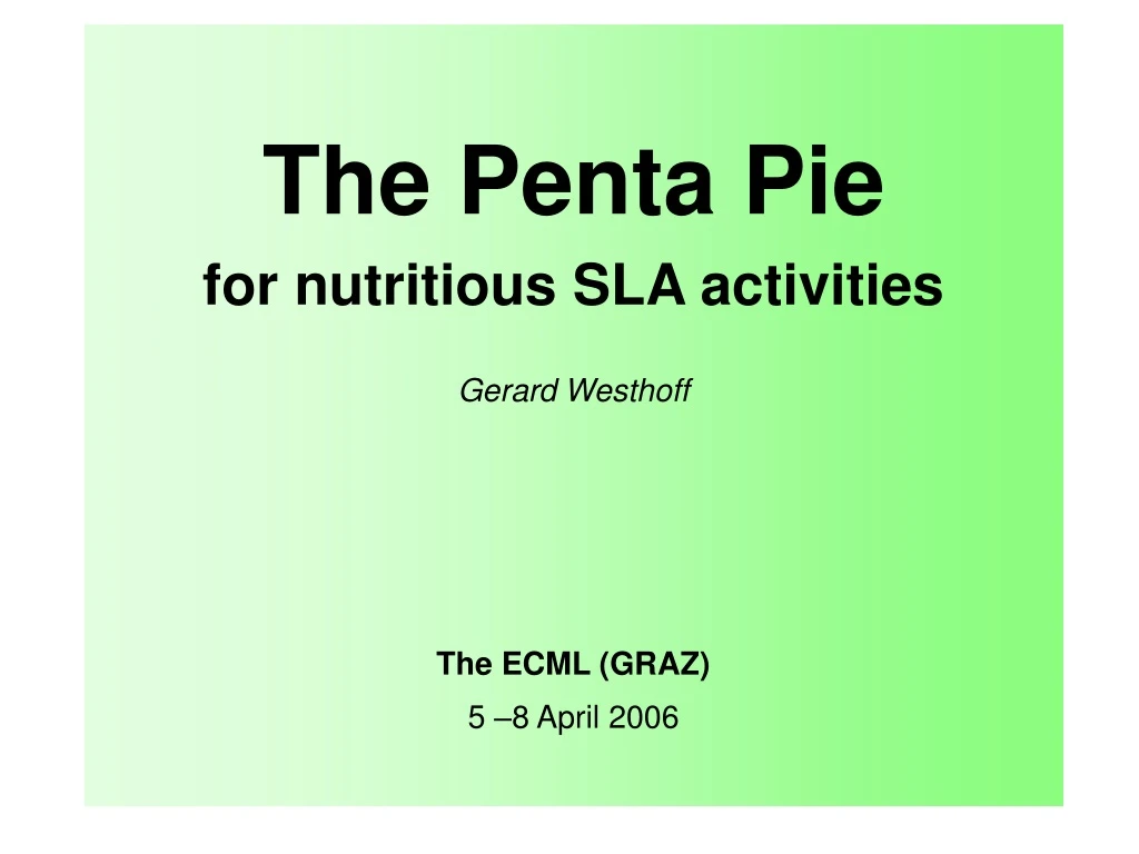 the penta pie for nutri t ious sla activities