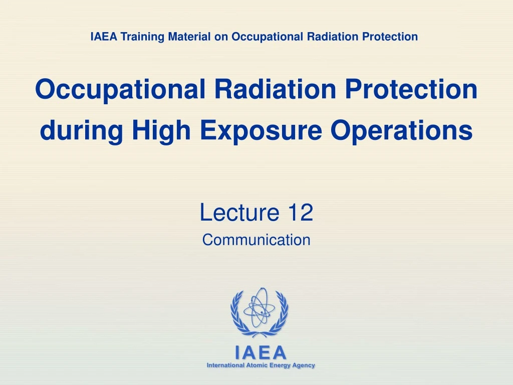 occupational radiation protection during high exposure operations