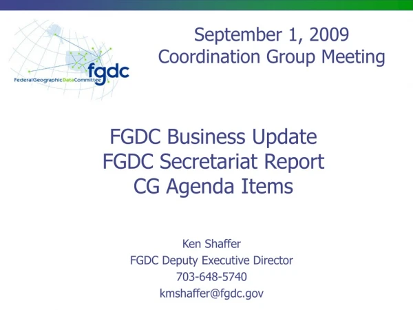 FGDC Business Update FGDC Secretariat Report CG Agenda Items