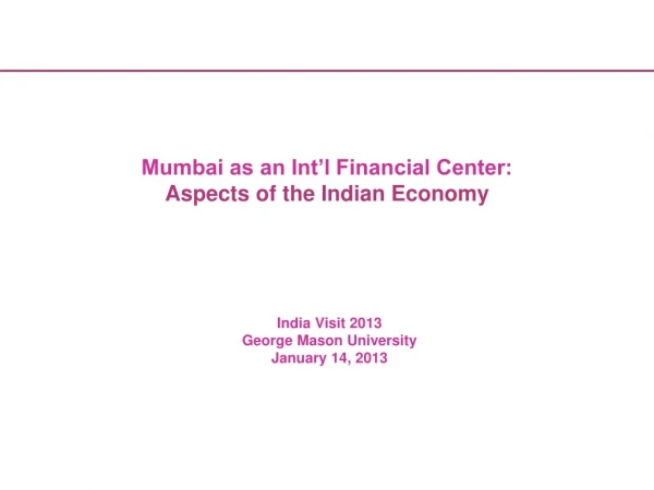 Mumbai as an Int’l Financial Center: Aspects of the Indian Economy