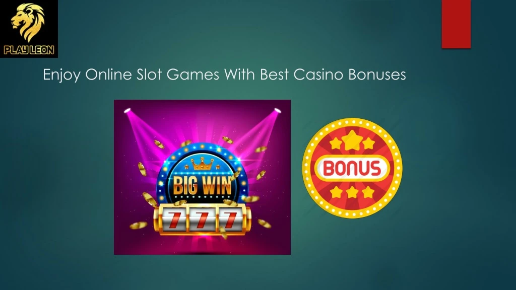 enjoy online slot games with best casino bonuses