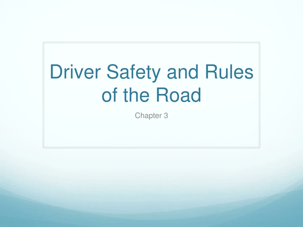 driver safety and rules of the road