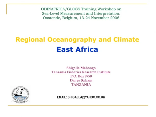 Shigalla Mahongo Tanzania Fisheries Research Institute P.O. Box 9750 Dar es Salaam TANZANIA