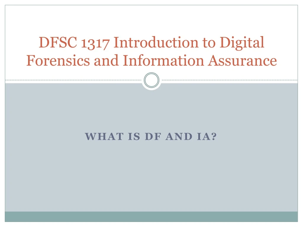 dfsc 1317 introduction to digital forensics and information assurance