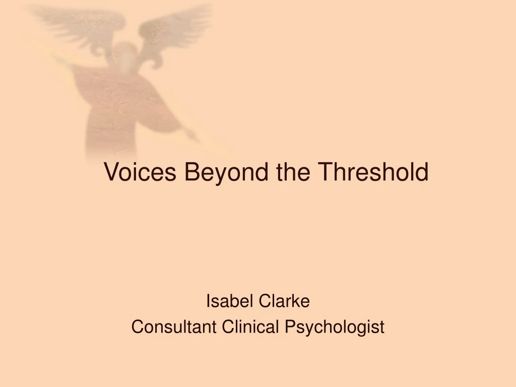 voices beyond the threshold