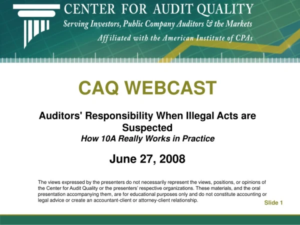 CAQ WEBCAST Auditors' Responsibility When Illegal Acts are Suspected