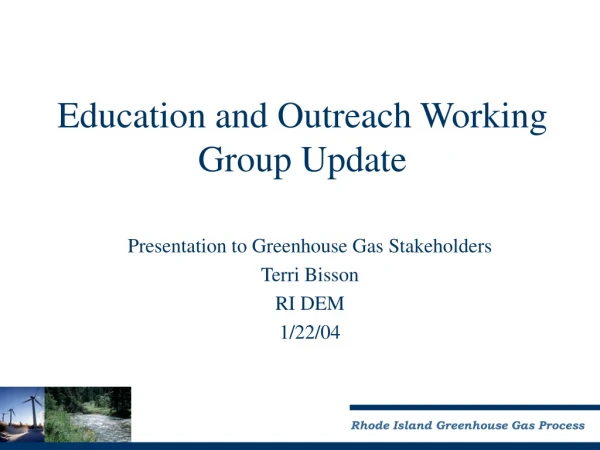 Education and Outreach Working Group Update