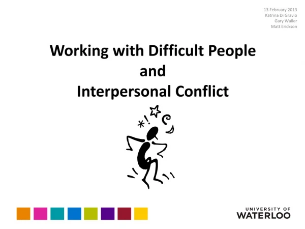 Working with Difficult People and Interpersonal Conflict