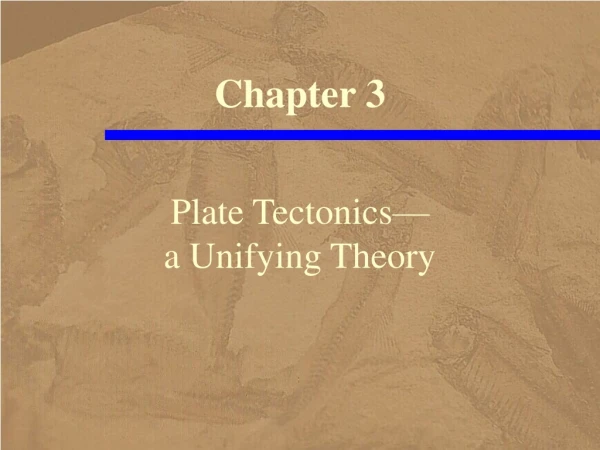 Plate Tectonics— a Unifying Theory
