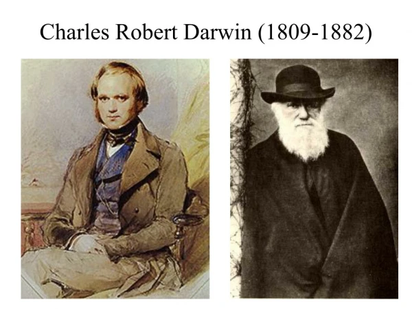 Charles Robert Darwin (1809-1882)