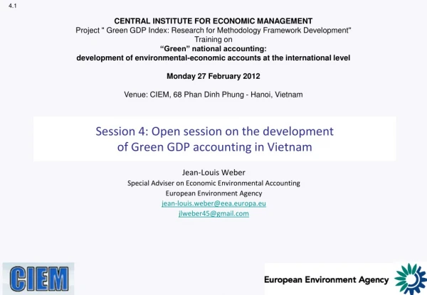 Session 4: Open session on the development  of Green GDP accounting in Vietnam