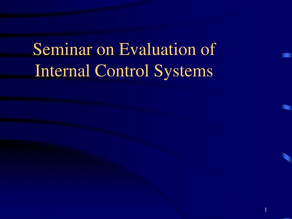 seminar on evaluation of internal control systems