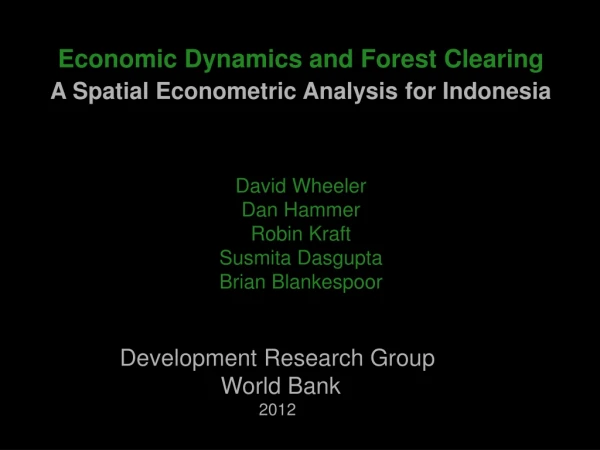 Economic Dynamics and Forest Clearing A Spatial Econometric Analysis for Indonesia