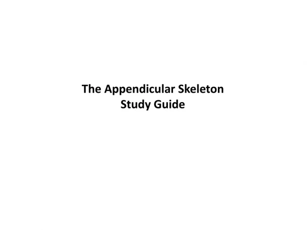 The Appendicular Skeleton Study Guide