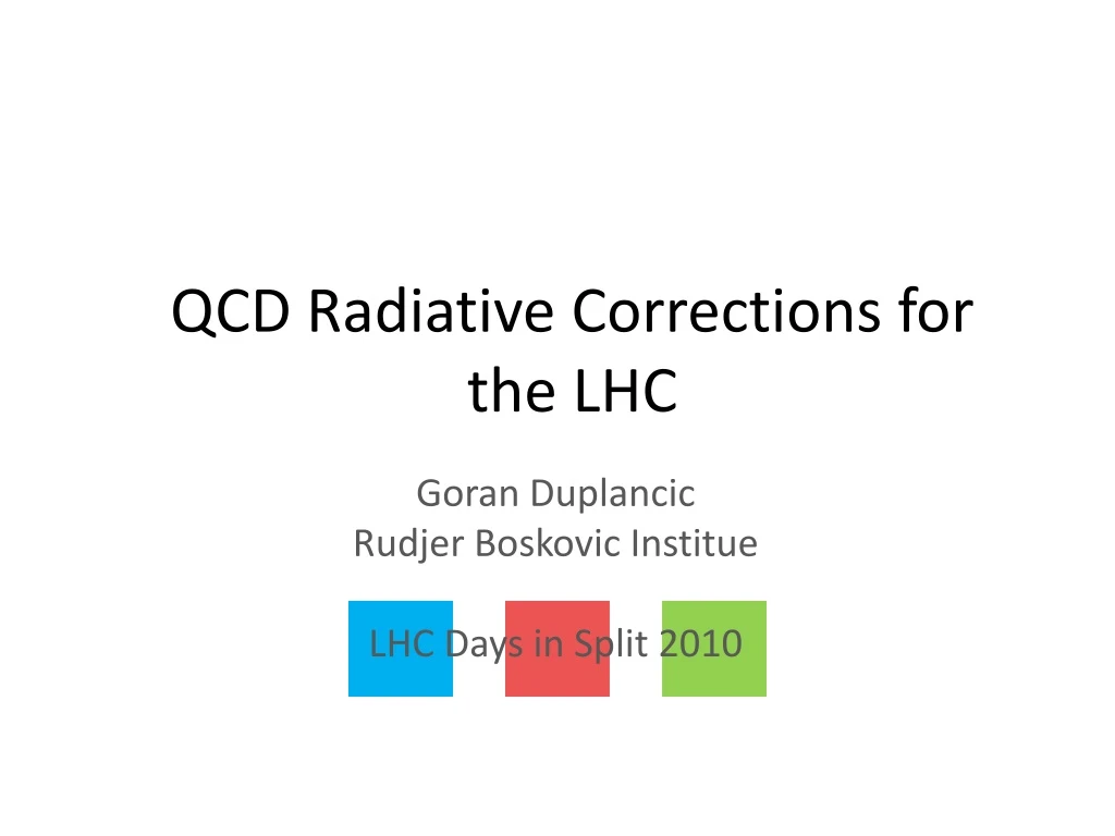 qcd radiative corrections for the lhc