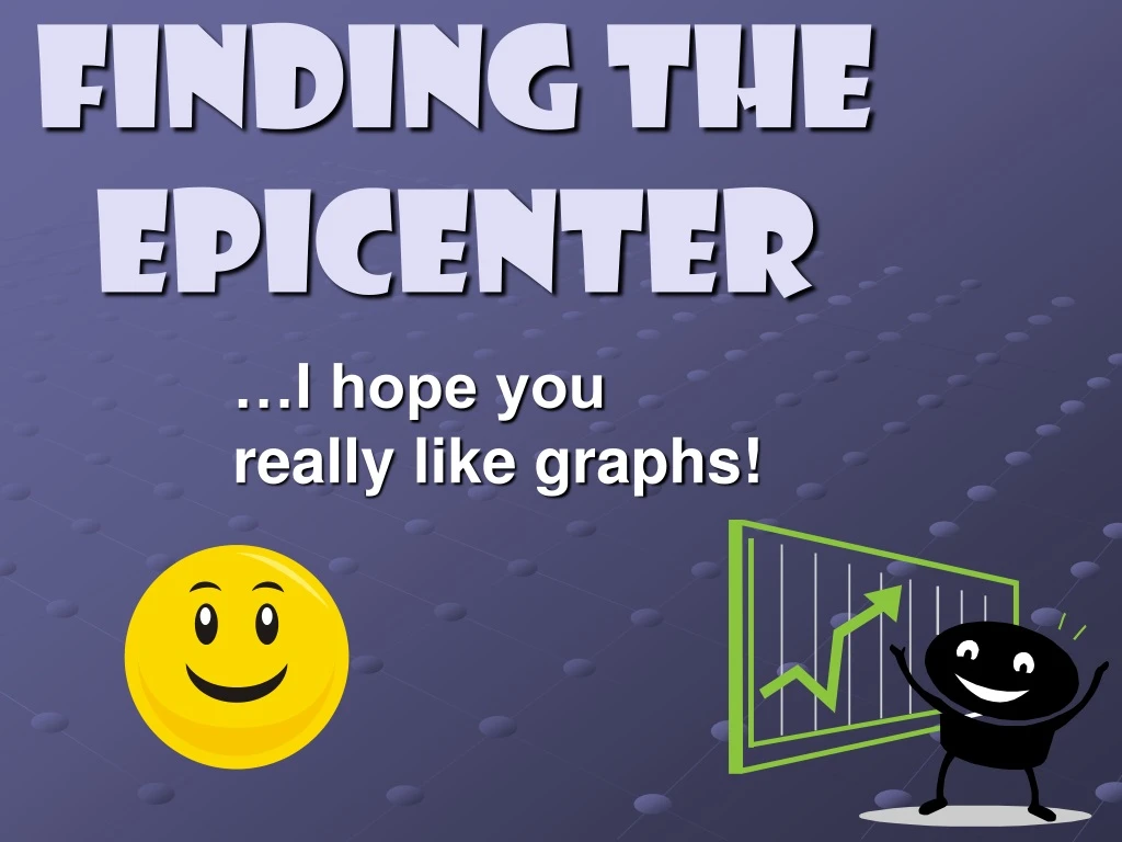 finding the epicenter