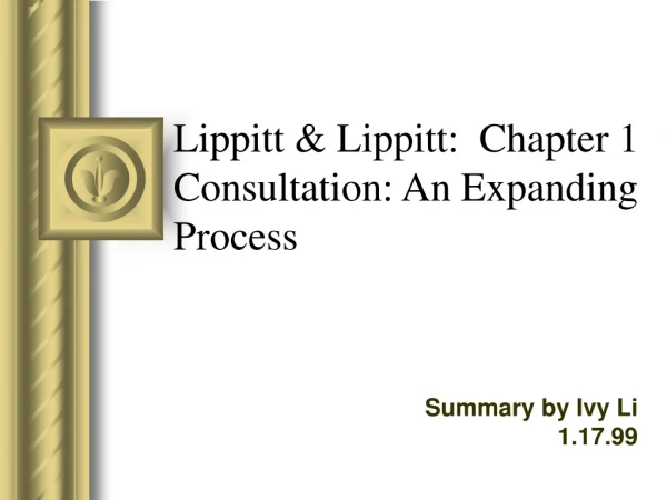 Lippitt &amp; Lippitt:  Chapter 1 Consultation: An Expanding Process