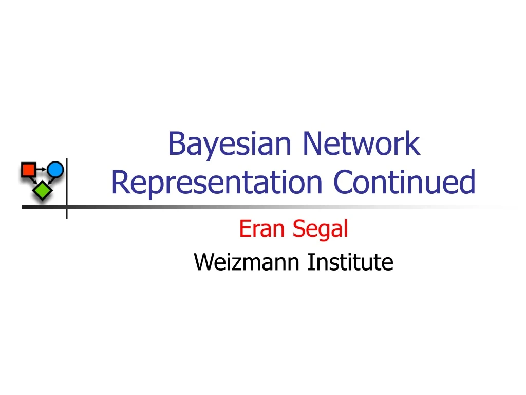 bayesian network representation continued