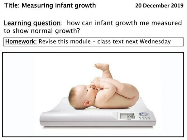 Title: Measuring infant growth			 20 December 2019