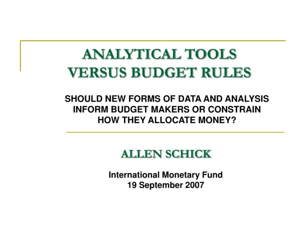 ANALYTICAL TOOLS VERSUS BUDGET RULES