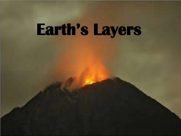 Earth ’ s Layers