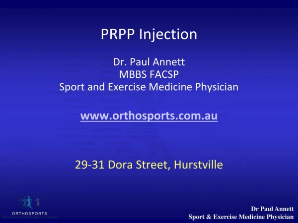 PRPP Injection Dr. Paul Annett MBBS FACSP Sport and Exercise Medicine Physician