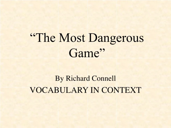 “The Most Dangerous Game”