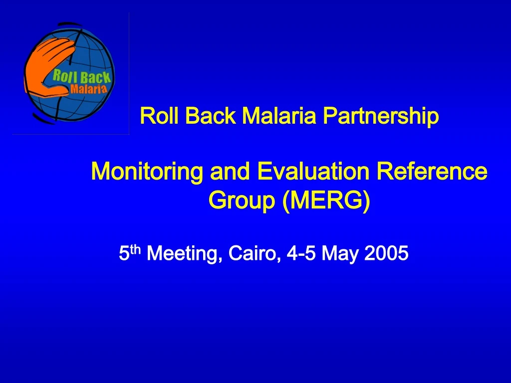 roll back malaria partnership monitoring and evaluation reference group merg