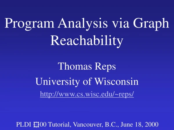 Program Analysis via Graph Reachability