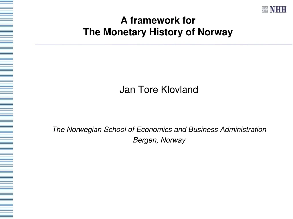 a framework for the monetary history of norway