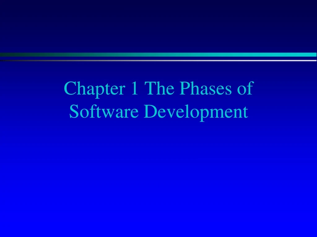 chapter 1 the phases of software development