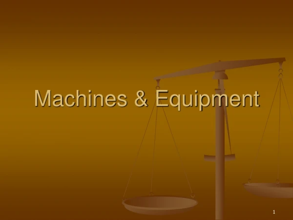 Machines &amp; Equipment