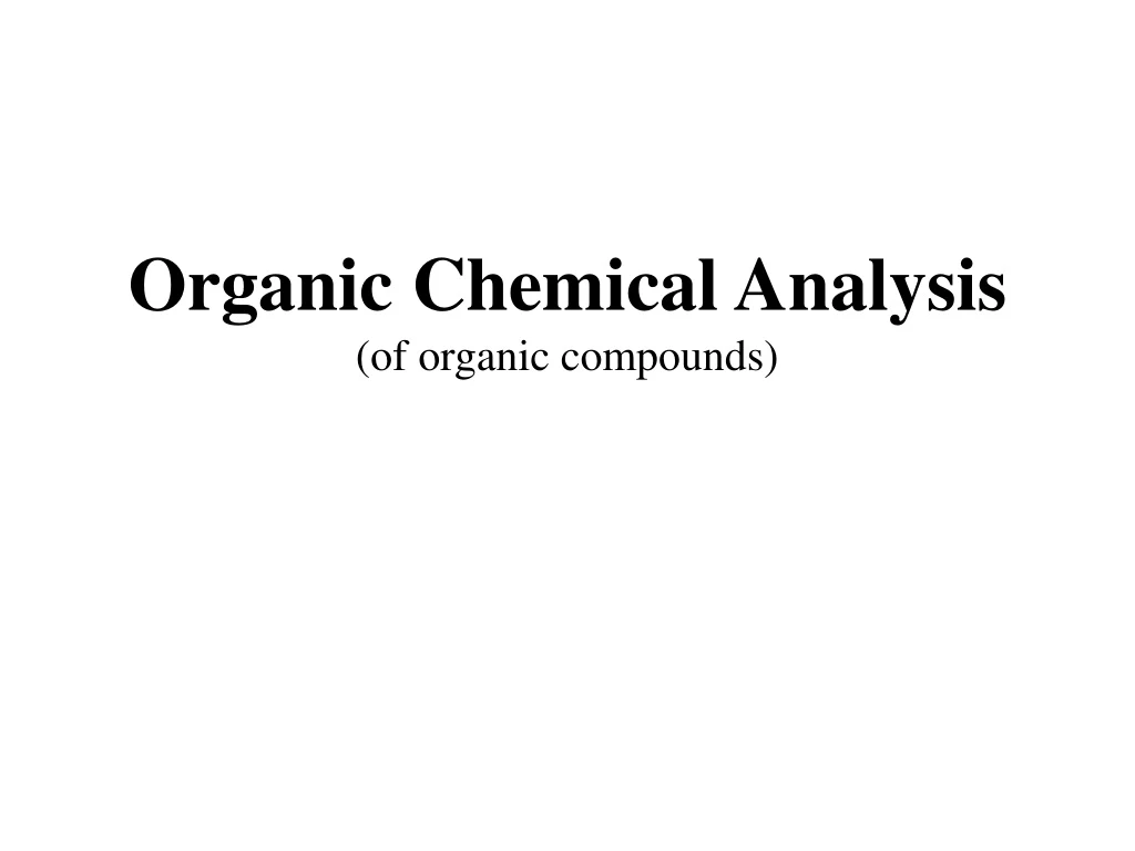 organic chemical analysis of organic compounds