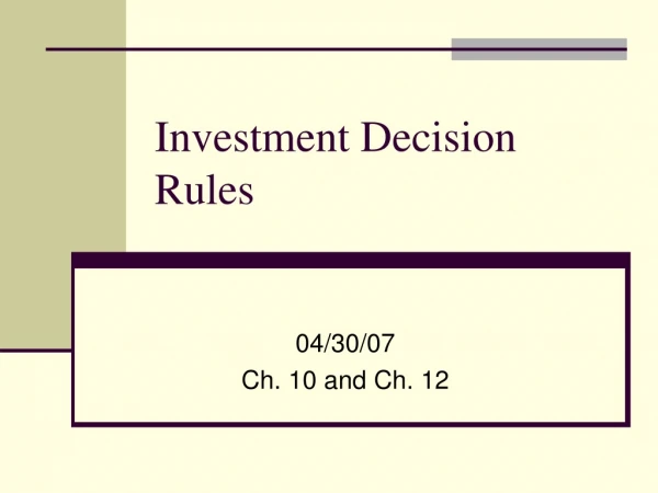 Investment Decision Rules