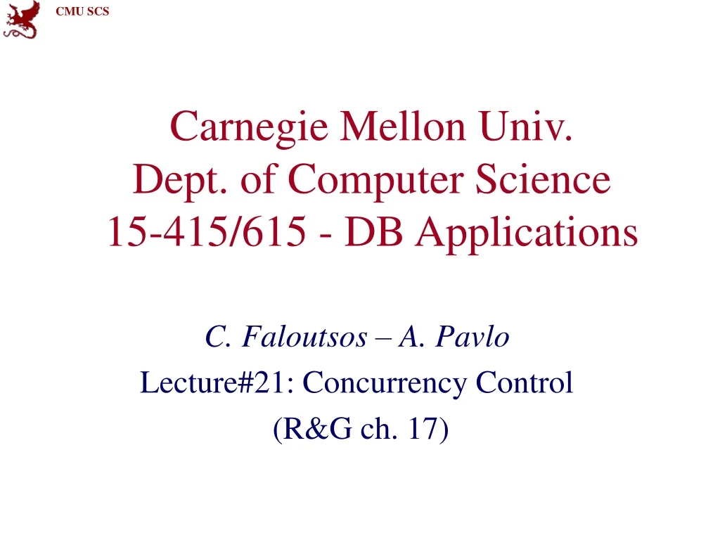 carnegie mellon univ dept of computer science 15 415 615 db applications