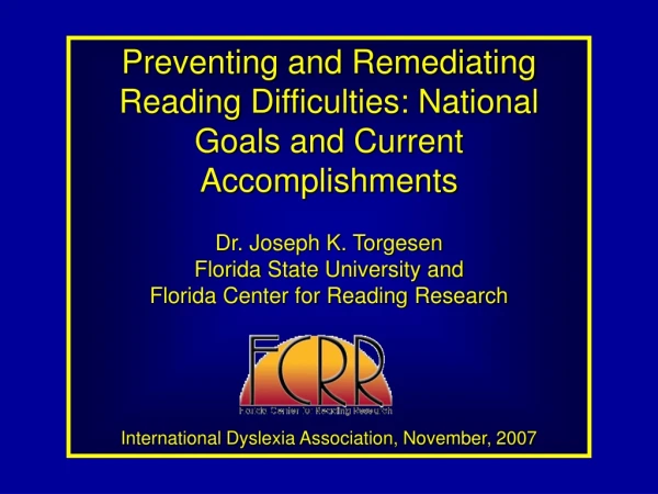 Preventing and Remediating Reading Difficulties: National Goals and Current Accomplishments