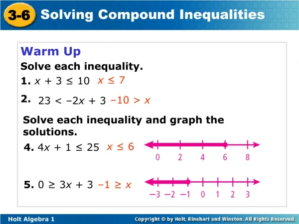 Warm Up Solve each inequality.          1.  x +  3 ≤ 10   2.