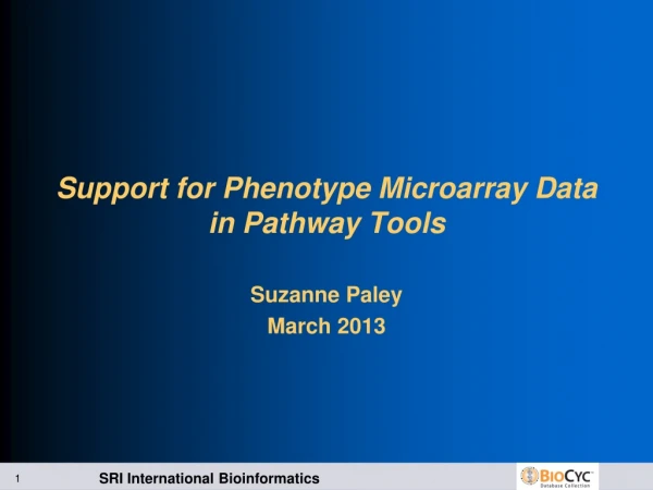 Support for Phenotype Microarray Data in Pathway Tools