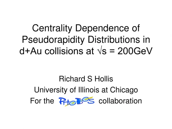 Centrality Dependence of Pseudorapidity Distributions in d+Au collisions at √s = 200GeV