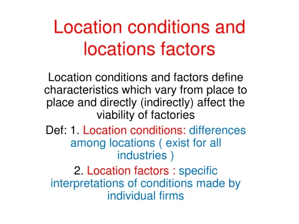 Location conditions and locations factors