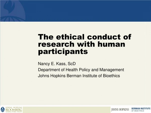 The ethical conduct of research with human participants