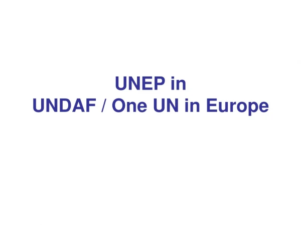 UNEP in  UNDAF / One UN in Europe