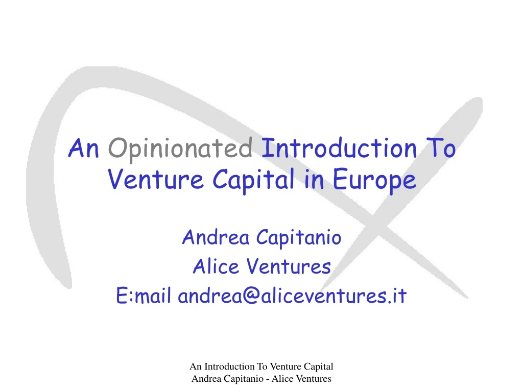 an opinionated introduction to venture capital in europe