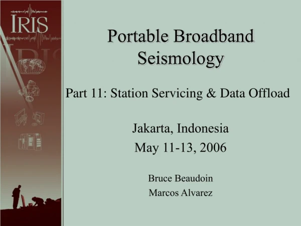Portable Broadband  Seismology