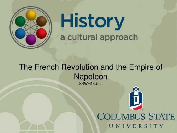 The French Revolution and the Empire of Napoleon  SSWH14:b-c.