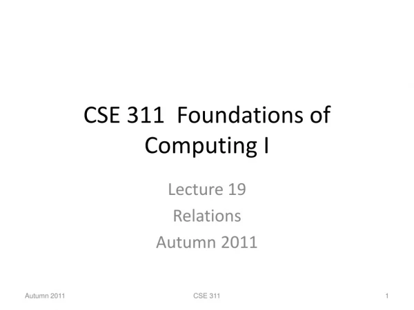 CSE 311  Foundations of Computing I