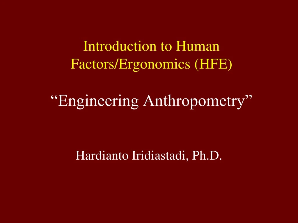 introduction to human factors ergonomics hfe engineering anthropometry