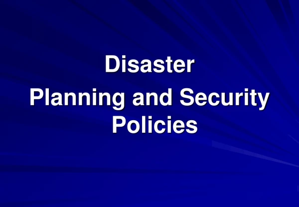 Disaster Planning and Security Policies